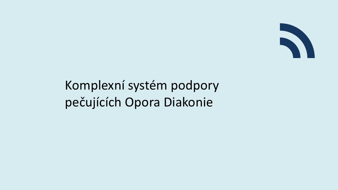 Komplexní systém podpory pečujících Opora Diakonie 